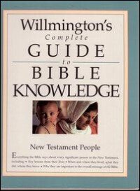 Willmington's Complete Guide to Bible Knowledge: New Testament People