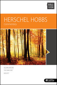 Herschel Hobbs Commentary: Bible Studies for Life, Fall 2017
