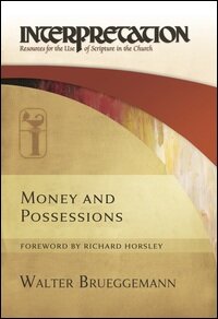 Money and Possessions (Interpretation: Resources for the Use of Scripture in the Church)