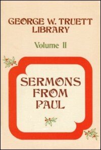 George W. Truett Library, Volume 2: Sermons from Paul