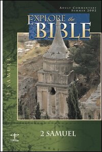 Explore the Bible Commentary: 2 Samuel (Summer 2002)
