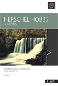 Herschel Hobbs Commentary: Bible Studies for Life, Fall 2016