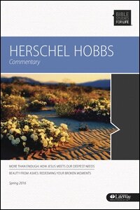 Herschel Hobbs Commentary: Bible Studies for Life, Spring 2016