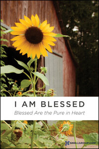 I Am Blessed: Blessed Are the Pure in Heart