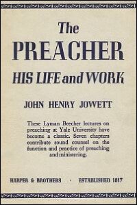 The Preacher: His Life and Work