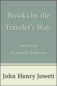Brooks by the Traveler's Way: Twenty Six Weeknight Addresses