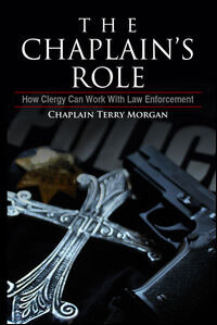 The Chaplain's Role: How Clergy Can Work With Law Enforcement