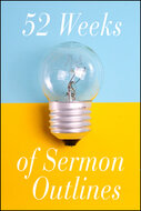 52 Weeks of Sermon Outlines