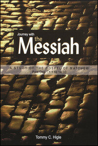 Journey Series - Book Studies: Journey with the Messiah, Part 1: A Study of the Gospel of Matthew (1:1–14:33)