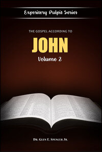 Expository Pulpit Series - The Gospel According to John, Volume 2