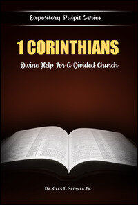 Expository Pulpit Series - 1 Corinthians: Divine Help for a Divided Church