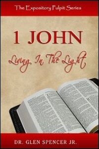 Expository Pulpit Series - 1 John: Living in the Light