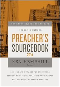 Nelson's Annual Preacher's Sourcebook 2016
