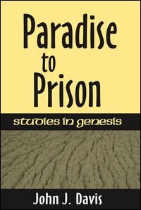 Paradise to Prison: Studies in Genesis