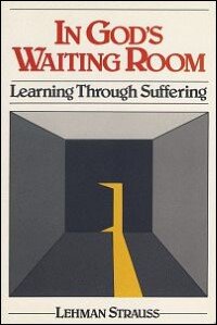 In God's Waiting Room: Learning Through Suffering