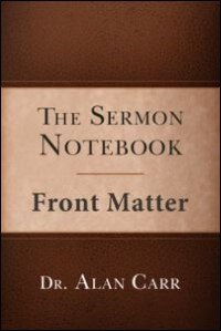 The Sermon Notebook: Front Matter