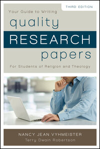 Quality Research Papers, 3rd Edition: For Students of Religion and Theology