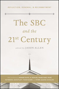 The SBC and the 21st Century: Reflection, Renewal & Recommitment