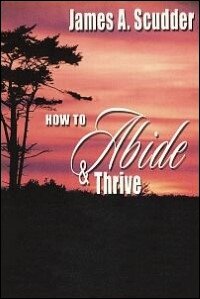 How to Abide and Thrive