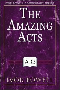 Ivor Powell Commentaries: Amazing Acts