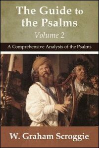 The Guide to the Psalms, Volume 2: A Comprehensive Analysis of the Psalms