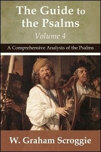 The Guide to the Psalms, Volume 4: A Comprehensive Analysis of the Psalms