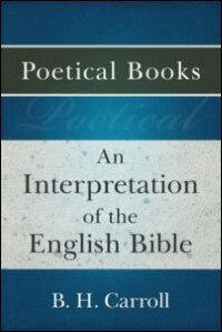 An Interpretation of the English Bible: Poetical Books