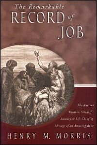 The Remarkable Record of Job: The Ancient Wisdom, Scientific Accuracy, and Life-Changing Message of an Amazing Book