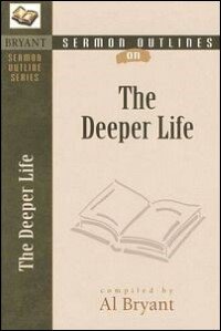 Sermon Outlines on the Deeper Life