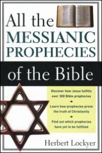 All the Messianic Prophecies of the Bible