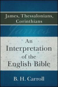 An Interpretation of the English Bible: James, Thessalonians, Corinthians