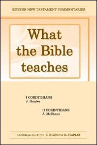 What the Bible Teaches: 1 and 2 Corinthians