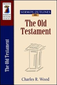 Sermon Outlines on The Old Testament