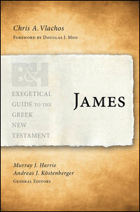 James (Exegetical Guide to the Greek New Testament | EGGNT)