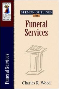 Sermon Outlines for Funeral Services