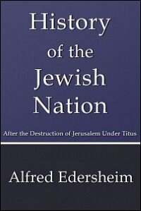 History of the Jewish Nation: After the Destruction of Jerusalem Under Titus