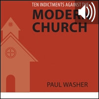 Ten Indictments Against the Modern Church (audio)