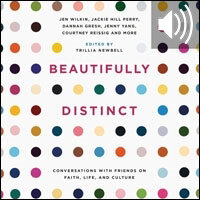 Beautifully Distinct: Conversations with Friends on Faith, Life, and Culture (Audio)