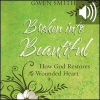 Broken into Beautiful: How God Restores the Wounded Heart (audio)