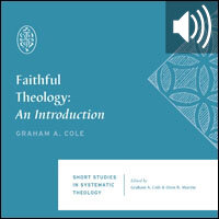 Faithful Theology: An Introduction (audio)