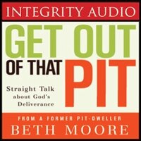 Get Out of That Pit: Straight Talk about God's Deliverance (Audio)