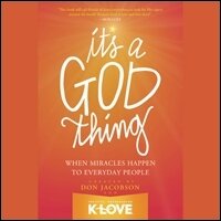 It's A God Thing: When Miracles Happen to Everyday People (Audio)