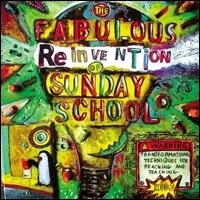 The Fabulous Reinvention of Sunday School: Transformational Techniques for Reaching and Teaching Kids (Audio)