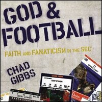 God and Football: Faith and Fanaticism in the Southeastern Conference (Audio)