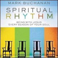 Spiritual Rhythm: Being with Jesus Every Season of Your Soul (Audio)