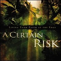 A Certain Risk: Living Your Faith at the Edge (Audio)