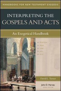 Interpreting the Gospels and Acts: An Exegetical Handbook (Handbooks for New Testament Exegesis | HNTE)