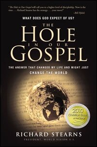 The Hole in Our Gospel: The Answer That Changed My Life and Might Just Change the World (Audio)