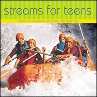 Streams for Teens: Thoughts on Seeking God’s Will and Direction (Audio)