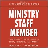 The Ministry Staff Member: A Contemporary, Practical Handbook to Equip, Encourage, and Empower (audio)